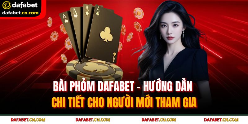 bài phỏm Dafabet