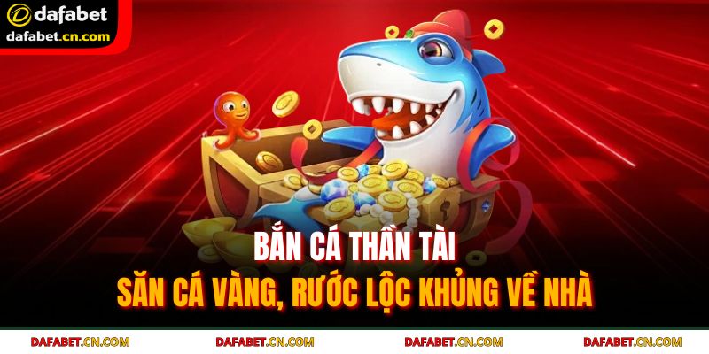 Bắn cá Thần Tài
