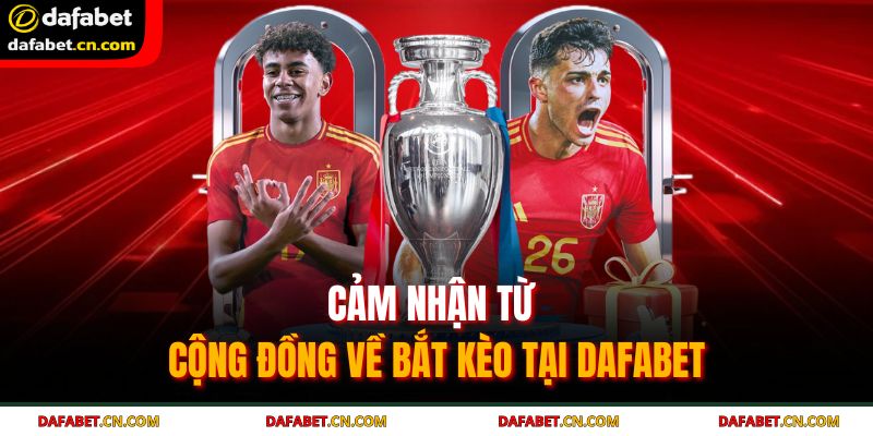 Đánh giá khách quan của cộng đồng cược thủ về bắt kèo tại nhà cái