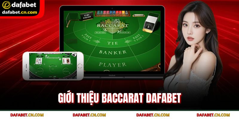 Trò bài baccarat Dafabet yêu cầu chiến thuật và kỹ năng