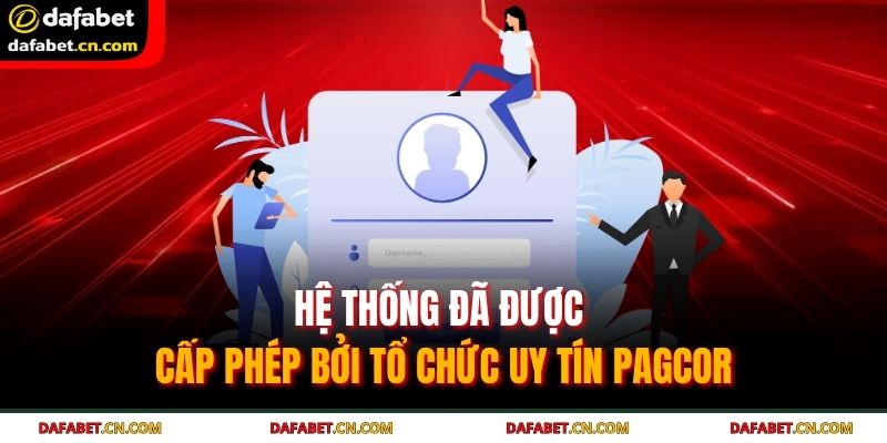 Hệ thống đã được cấp phép bởi tổ chức uy tín PAGCOR