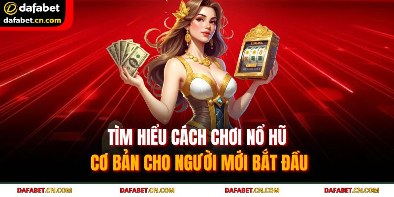 Nắm vững quy tắc quay hũ cho newbie
