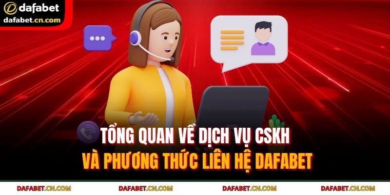 Phương thức liên hệ Dafabet hỗ trợ giải đáp thắc mắc nhanh chóng